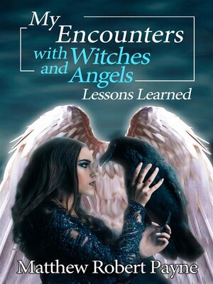 cover image of My Encounters with Witches and Angels